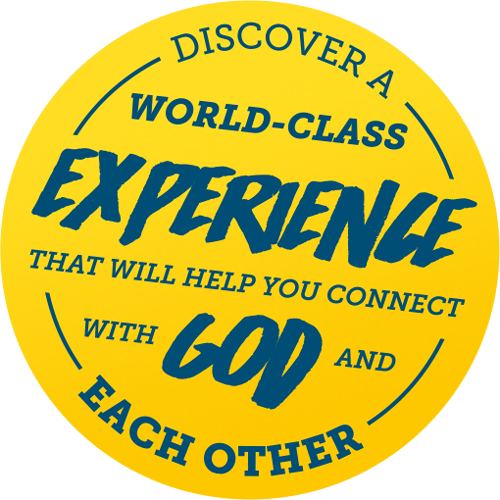 Discover a world-class experience that will help you connect with God and each other.